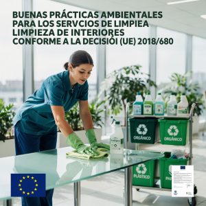BUENAS PRÁCTICAS AMBIENTALES PARA LOS SERVICIOS DE LIMPIEZA DE INTERIORES CONFORME A LA DECISIÓN (UE) 2018/680
